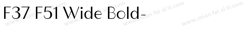F37 F51 Wide Bold字体转换